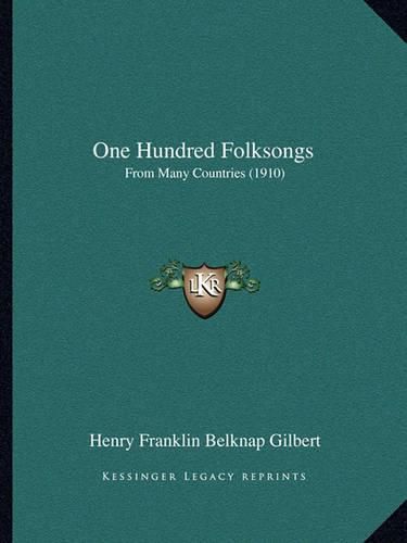 Cover image for One Hundred Folksongs: From Many Countries (1910)