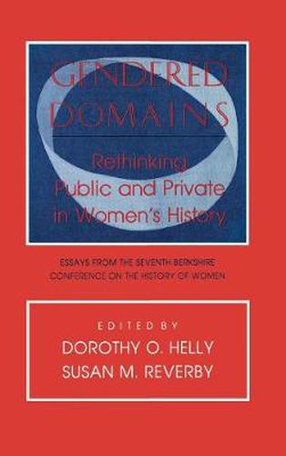 Cover image for Gendered Domains: Rethinking Public and Private in Women's History