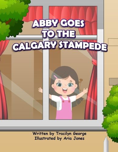 Cover image for Abby Goes to the Calgary Stampede