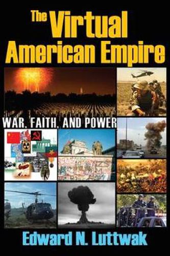 Cover image for The Virtual American Empire: War, Faith, and Power