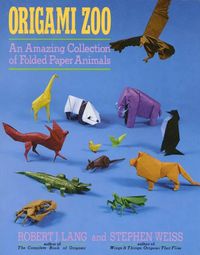 Cover image for Origami Zoo: An Amazing Collection of Folded Paper Animals