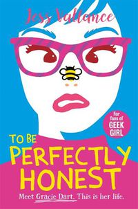 Cover image for To Be Perfectly Honest: Gracie Dart book 2