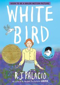 Cover image for White Bird: A Wonder Story (A Graphic Novel)