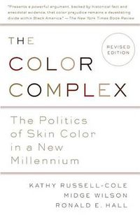 Cover image for The Color Complex (Revised): The Politics of Skin Color in a New Millennium