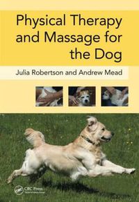 Cover image for Physical Therapy and Massage for the Dog