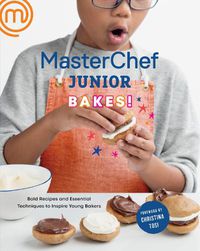 Cover image for MasterChef Junior Bakes!: Bold Recipes and Essential Techniques to Inspire Young Bakers