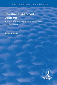 Cover image for Narrative Identity and Dementia: A Study of Autobiographical Memories and Emotions