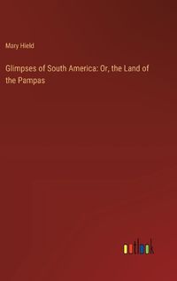 Cover image for Glimpses of South America