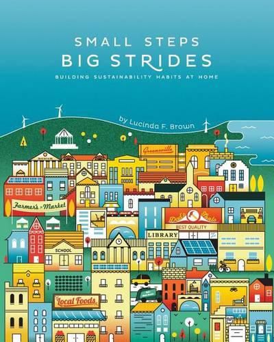 Cover image for Small Steps, Big Strides: Building Sustainability Habits at Home