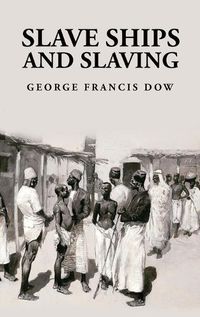 Cover image for Slave Ships and Slaving