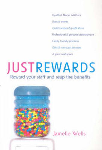 Just Rewards: Reward your staff and reap the benefits