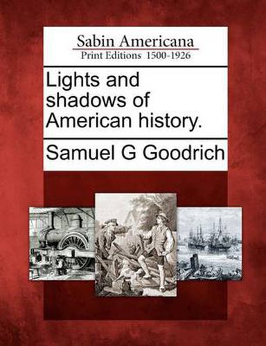 Cover image for Lights and Shadows of American History.