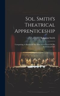 Cover image for Sol. Smith's Theatrical Apprenticeship