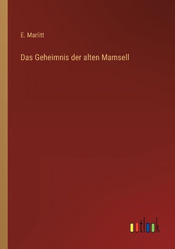 Cover image for Das Geheimnis der alten Mamsell