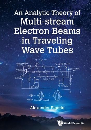 Analytic Theory Of Multi-stream Electron Beams In Traveling Wave Tubes, An