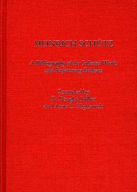 Cover image for Heinrich Schutz: A Bibliography of the Collected Works and Performing Editions