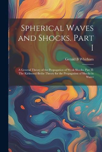 Cover image for Spherical Waves and Shocks. Part I