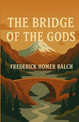 Cover image for The Bridge Of The Gods(Illustrated)