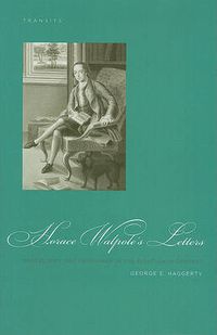 Cover image for Horace Walpole's Letters: Masculinity and Friendship in the Eighteenth Century