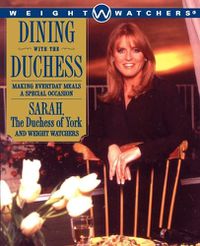 Cover image for Dining with the Duchess: Making Everyday Meals a Special Occasion