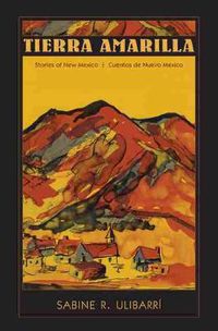 Cover image for Tierra Amarilla: Stories of New Mexico / Cuentos de Nuevo Mexico