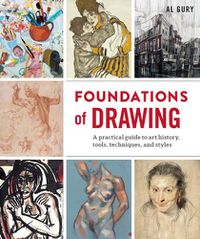 Cover image for Foundations of Drawing - A Practical Guide to Art History, Tools, Techniques, and Styles