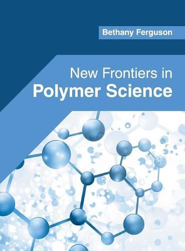 Cover image for New Frontiers in Polymer Science