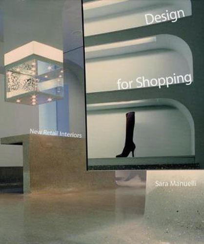 Cover image for Design for Shopping: New Retail Interiors