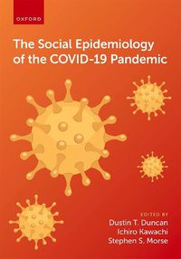 Cover image for The Social Epidemiology of the COVID-19 Pandemic