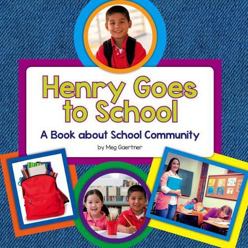 Henry Goes to School: A Book about School Community