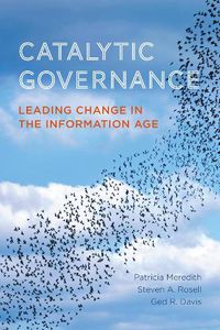 Cover image for Catalytic Governance: Leading Change in the Information Age