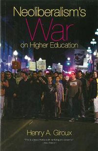 Cover image for Neoliberalism's War On Higher Education