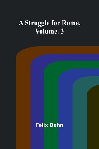 Cover image for A Struggle for Rome, Volume. 3
