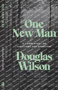 Cover image for One New Man: A Commentary on Galatians and Ephesians