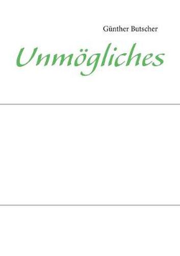 Cover image for Unmoegliches