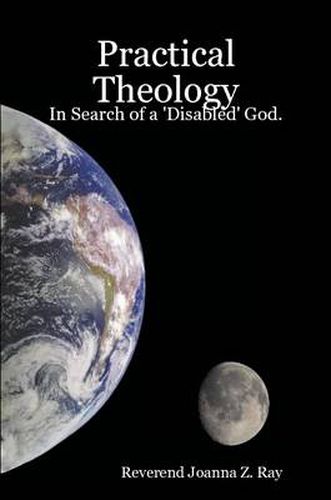 Cover image for Practical Theology: In Search of a 'disabled' God.