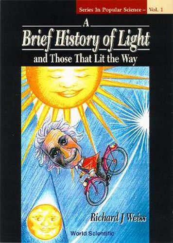 Brief History Of Light And Those That Lit The Way, A