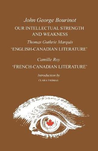 Our Intellectual Strength and Weakness: 'English-Canadian Literature' and 'French-Canadian Literature