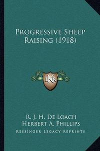 Cover image for Progressive Sheep Raising (1918) Progressive Sheep Raising (1918)