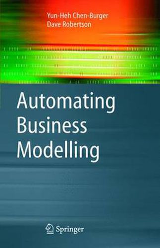 Cover image for Automating Business Modelling: A Guide to Using Logic to Represent Informal Methods and Support Reasoning