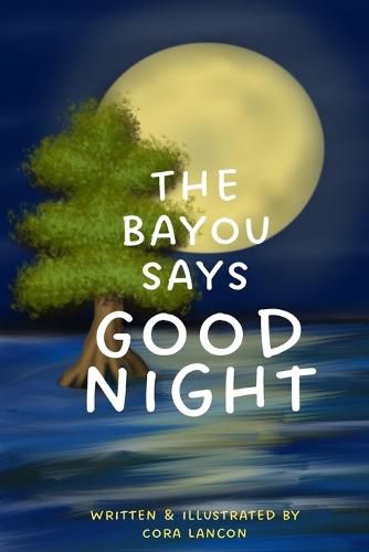 Cover image for The Bayou Says Good Night