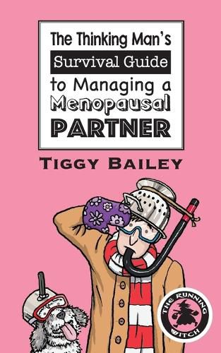 Cover image for The Thinking Man's Survival Guide to Managing a Menopausal Partner