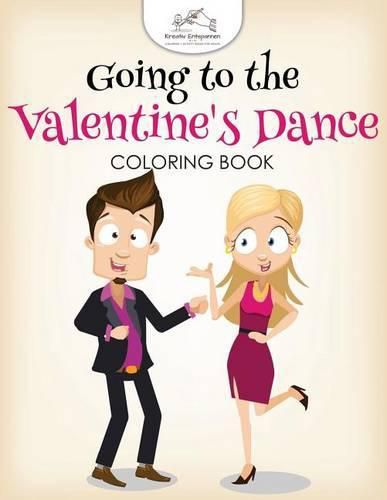 Cover image for Going to the Valentine's Dance Coloring Book