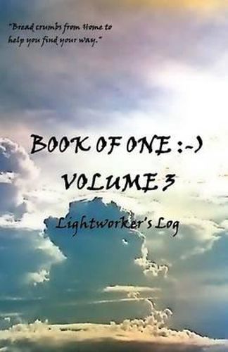 Cover image for Book of One: -): Volume 3 Lightworker's Log