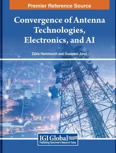 Cover image for Convergence of Antenna Technologies, Electronics, and AI