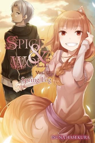 Cover image for Spice and Wolf, Vol. 18 (light novel): Spring Log