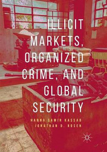 Cover image for Illicit Markets, Organized Crime, and Global Security