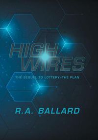 Cover image for Highwires: The Sequel to Lottery=The Plan