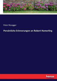 Cover image for Persoenliche Erinnerungen an Robert Hamerling