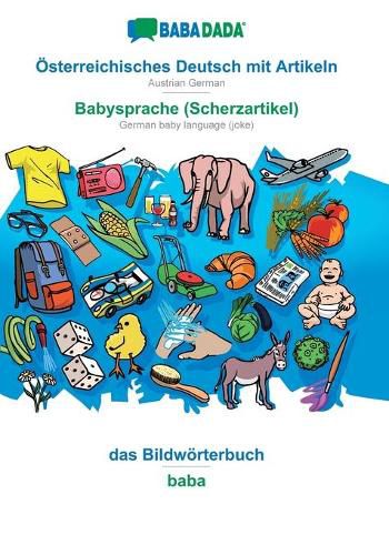 Cover image for BABADADA, OEsterreichisches Deutsch mit Artikeln - Babysprache (Scherzartikel), das Bildwoerterbuch - baba: Austrian German - German baby language (joke), visual dictionary